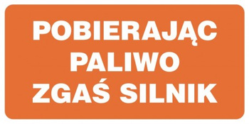Znak Pobierając paliwo zgaś silnik na płycie PCV (SB013)