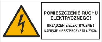 Znak Pomieszczenie ruchu elektrycznego! Urządzenie elektryczne! Napięcie niebezpieczne dla życia na płycie PCV (330-19b)