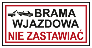 Znak brama wjazdowa nie zastawiać na płycie PCV (704-05)