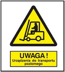Znak uwaga urządzenie do transportu poziomego na płycie PCV (306-01)