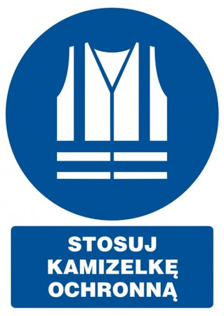 Znak stosuj kamizelkę ochronną na płycie PCV (GL031)