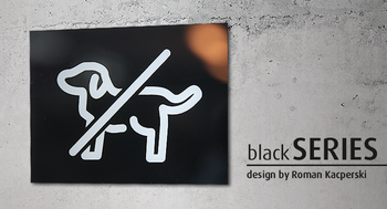 Znak Zakaz wprowadzania zwierząt blackSERIES