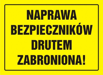 Znak Naprawa bezpieczników drutem zabroniona! na płycie HIPS (OA056)