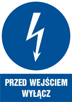 Znak Przed wejściem wyłącz na płycie PCV (HE003)