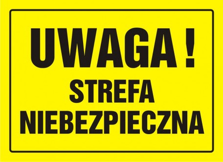 Znak Uwaga! Strefa niebezpieczna na płycie HIPS (OA027)