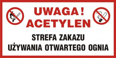 Znak Uwaga acetylen! Strefa zakazu używania otwartego ognia na płycie PCV (NC012)