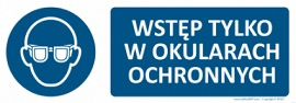 Znak Wstęp tylko w okularach ochronnych (T104)