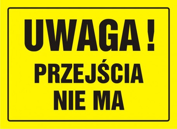 Znak Uwaga! Przejścia nie ma na płycie HIPS (OA046)