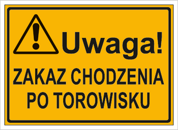 Znak uwaga zakaz chodzenia po torowisku na płycie HIPS (319-68)