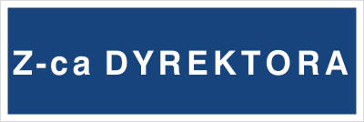 Znak z-ca dyrektora na płycie PCV (801-25)