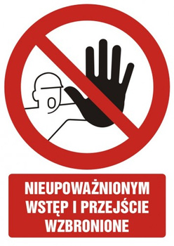 Znak nieupoważnionym wstęp i przejście wzbronione na Folii Samoprzylepnej (GC013)