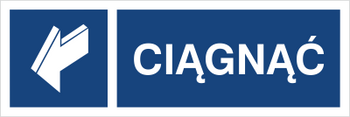 Znak ciągnąć na Folii Samoprzylepnej (818-04)