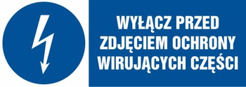 Znak Wyłącz przed zdjęciem ochrony wirujących części na płycie PCV (HF015)