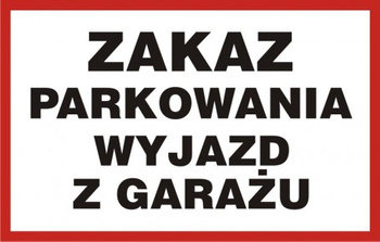 Znak Zakaz parkowania wjazd do garażu na płycie PCV (SA023)