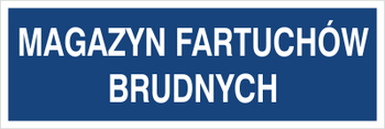 Znak magazyn fartuchów brudnych na Folii Samoprzylepnej (801-123)
