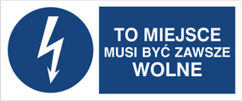 Znak To miejsce musi być zawsze wolne na płycie PCV (430-14b)