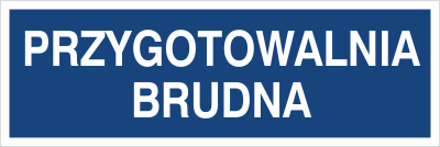 Znak przygotowalnia brudna na Folii Samoprzylepnej (801-202)