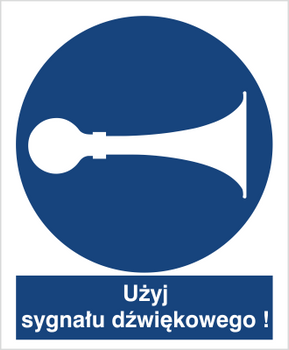 Znak nakaz używania sygnału na płycie PCV (409)