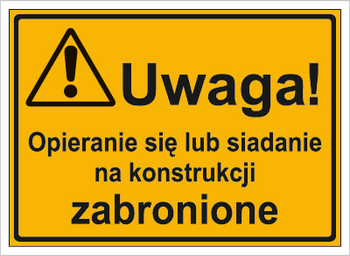 Znak uwaga opieranie się lub siadanie na konstrukcji zabronione na płycie HIPS (319-39)