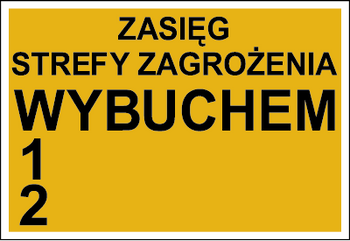 Znak zasięg strefy zagrożenia wybuchem 1,2 na płycie PCV (827-01)