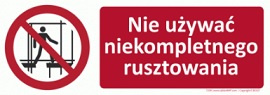 Znak Nie używać niekompletnego rusztowania (T209)