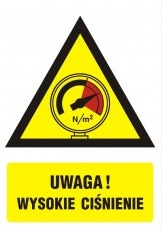 Znak ostrzeżenie przed wysokim ciśnieniem na płycie PCV (JA 014)