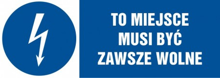 Znak To miejsce musi być zawsze wolne na płycie PCV (HF013)