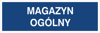 Znak magazyn ogólny na Folii Samoprzylepnej (801-130)