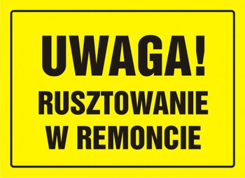 Znak Uwaga! Rusztowanie w remoncie na płycie HIPS (OA001)
