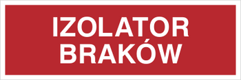Znak izolator braków na płycie PCV (802-05)