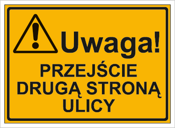 Znak uwaga przejście drugą stroną ulicy na płycie HIPS (319-10)
