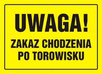 Znak Uwaga! Zakaz chodzenia po torowisku na płycie HIPS (OA023)