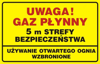 Znak Uwaga! Gaz płynny. 5m strefy bezpieczeństwa- używanie otwartego ognia wzbronione (JD018)