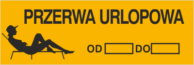 Znak przerwa urlopowa na Folii Samoprzylepnej (801-265)