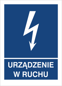 Znak urządzenie w ruchu na płycie PCV (530-24)