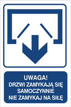 Znak Uwaga! Drzwi zamykają się samoczynnie. Nie zamykaj na siłę (drzwi dwuskrzydłowe) na Folii Samoprzylepnej (823-121)