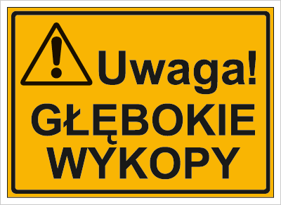Znak uwaga głębokie wykopy na płycie HIPS (319-03)