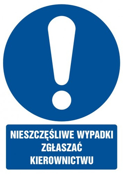 Znak Nieszczęśliwe wypadki zgłaszać kierownikowi na Folii Samoprzylepnej (GL002)
