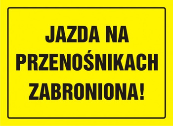 Znak Jazda na przenośnikach zabroniona! na płycie HIPS (OA048)