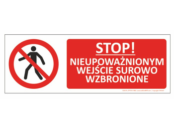 Znak Stop! Nieupoważnionym wejście surowo wzbronione (T202)