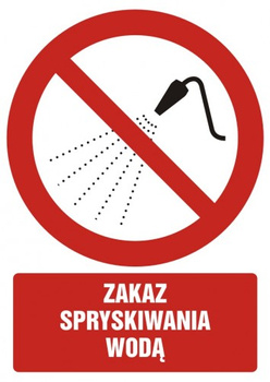 Znak zakaz spryskiwania wodą na Folii Samoprzylepnej (GC082)