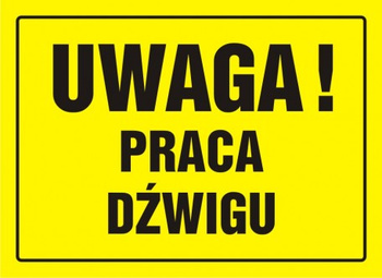 Znak Uwaga! Praca dźwigu na płycie HIPS (OA072)