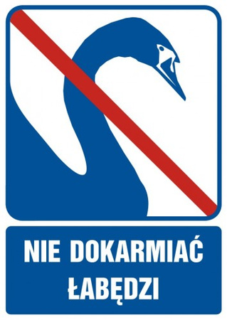 Znak Nie dokarmiać łabędzi na Folii Samoprzylepnej (RB513)