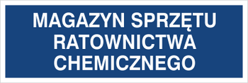 Znak magazyn sprzętu ratownictwa chemicznego na Folii Samoprzylepnej (801-144)