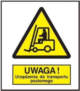 Znak uwaga urządzenie do transportu poziomego na Folii Samoprzylepnej (306-01)
