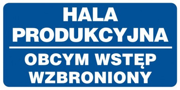 Znak Hala produkcyjna- obcym wstęp wzbroniony (PB081)