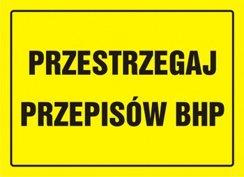 Znak Przestrzegaj przepisów BHP na płycie HIPS (OA037)