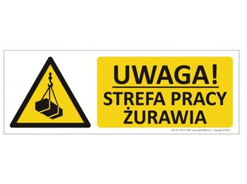 Znak Uwaga! Strefa pracy żurawia (T307)