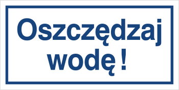 Znak oszczędzaj wodę na Folii Samoprzylepnej (851-01)