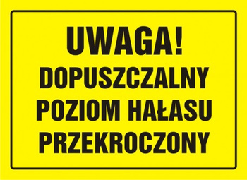 Znak Uwaga! dopuszczalny poziom hałasu przekroczony na płycie HIPS (OA064)